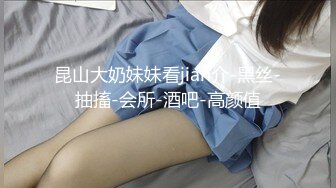 [2DF2] 良家少女小哥专约妹子，扣逼摸奶子调情，抬起双脚抽插猛，翘起大屁股后入拿镜头特写抽插[BT种子]