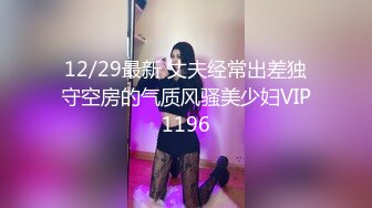 露脸97年小女友，口活技术精湛细腻