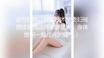 自录无水~淫乱孕妇御姐~P4【丰满大莉子】饥渴欲女~翘臀狂坐~疯狂扭动~自慰诱惑~双乳挤奶~深喉口交【25V】 (2)