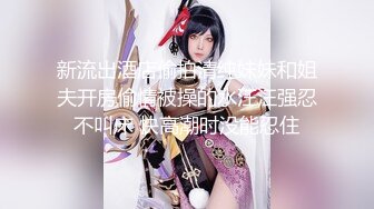  我有一台拖拉机，近期颜值顶峰了，极品美少妇，175cm，大长腿，一字马舔逼，C罩杯，期待返场