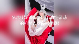 美腿小妞口交自慰样样精(完整版)09