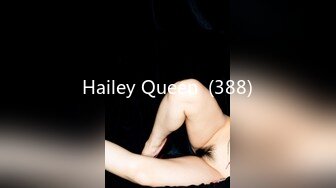 Hailey Queen  (388)