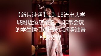 【搞沐足女技师】喜欢玩真实刺激，拔下裤子就要操