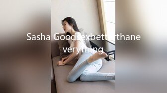 Sasha Goodsexbetterthaneverything